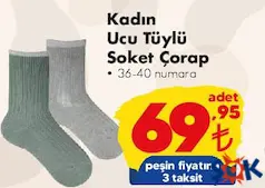 KADIN UCU TÜYLÜ SOKET ÇORAP fiyat ve kampanya bilgisi